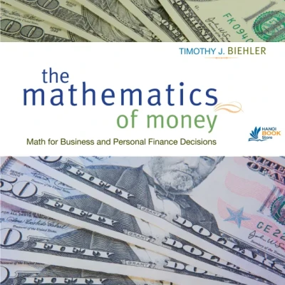 Sách The Mathematics of Money Math for Business and Personal Finance Decisions