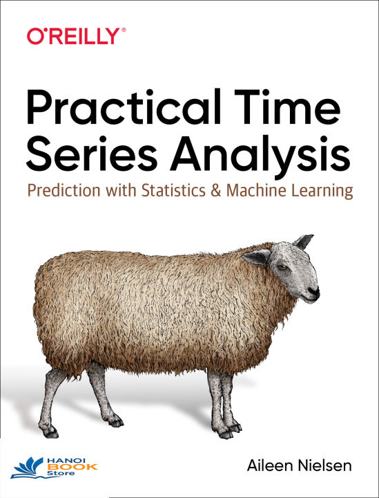 Sách Tiếng Anh Practical Time Series Analysis Prediction with Statistics and Machine Learning