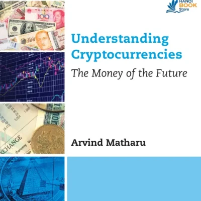 Sách Understanding Cryptocurrencies The Money of the Future