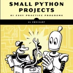The Big Book of Small Python Projects 81 Easy Practice Programs