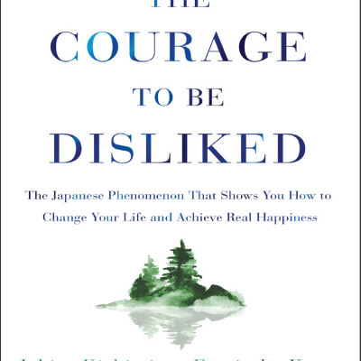 THE COURAGE TO BE DISLIKE (Sách đen trắng`)