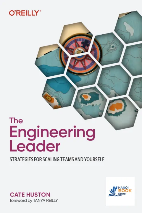The Engineering Leader Strategies for Scaling Teams and Yourself - Hanoi Bookstore