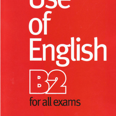 USE OF ENGLISH B2 FOR ALL EXAMS (Sách đen trắng)