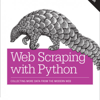 Web Scraping with Python: Collecting More Data from the Modern Web