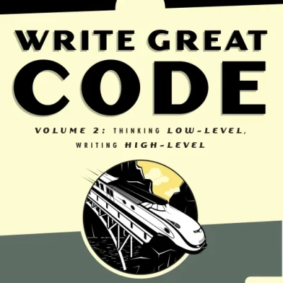 Write Great Code Thinking Low-Level